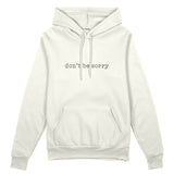 Don't Be Sorry Oversize Hoodie