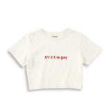 My Ex Is Gay Crop Tişört