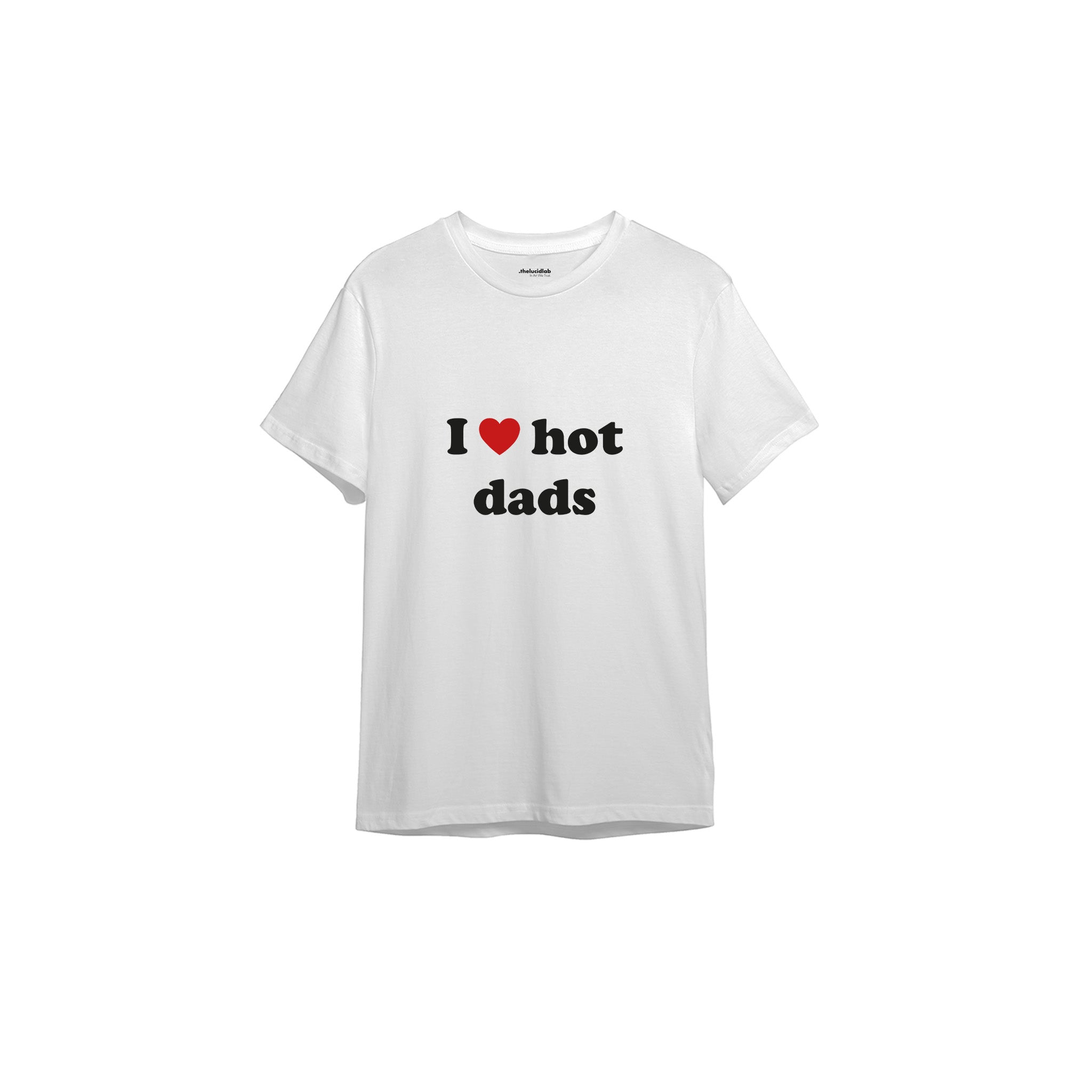 I Love Hot Dads Tişört — Beyaz
