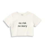 No Risk No Story Crop Tişört