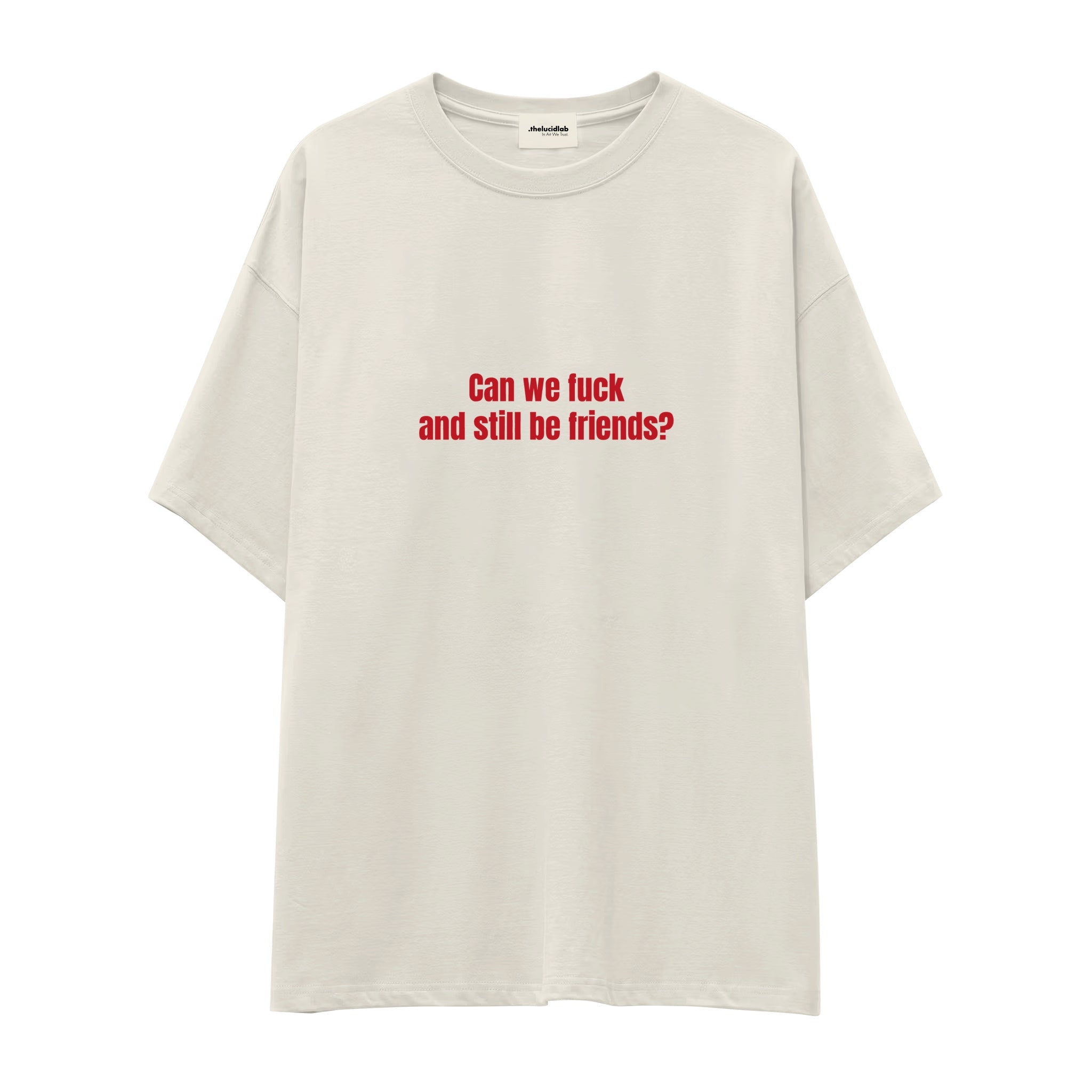 Can We Fuck Oversize Tişört