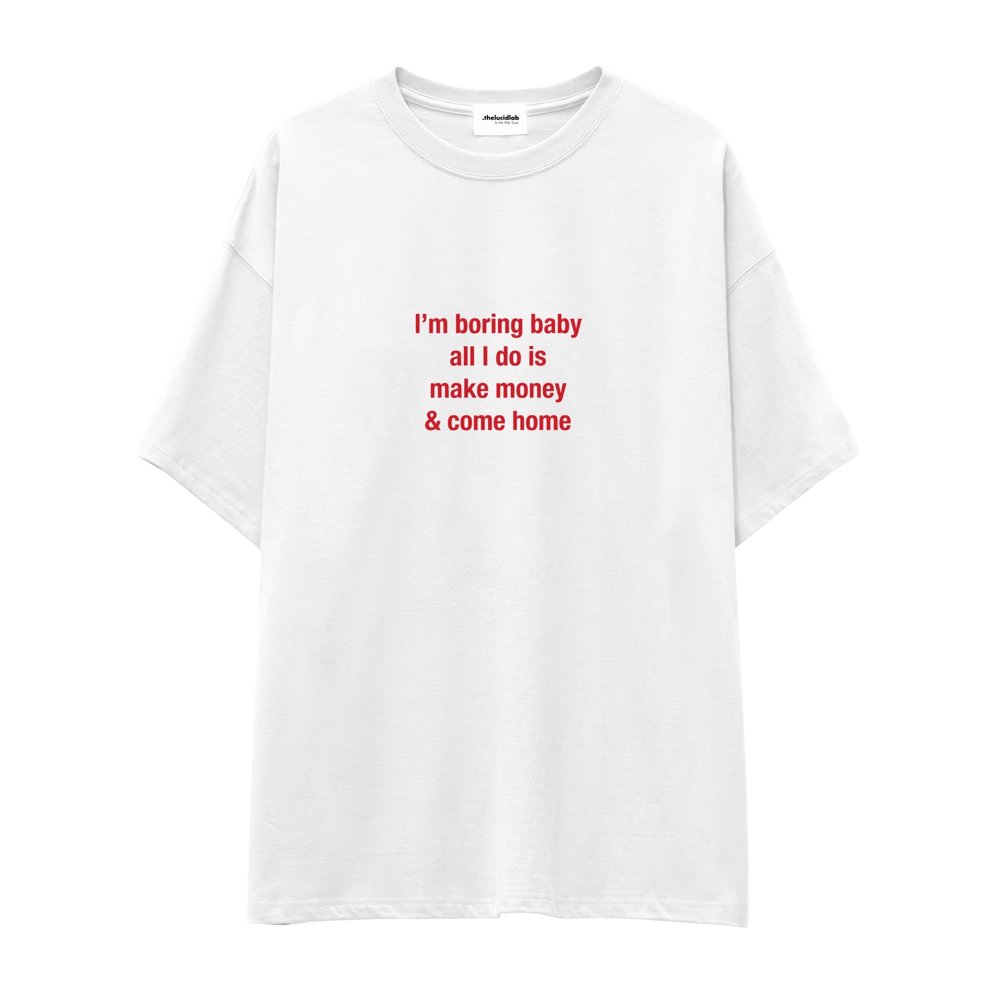 I’m Boring Baby Oversize Tişört