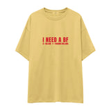 I Need a BF Oversize Tişört