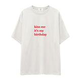 Kiss Me It's My Birthday Oversize Tişört