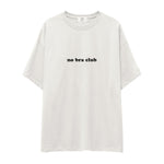 No Bra Club Oversize Tişört