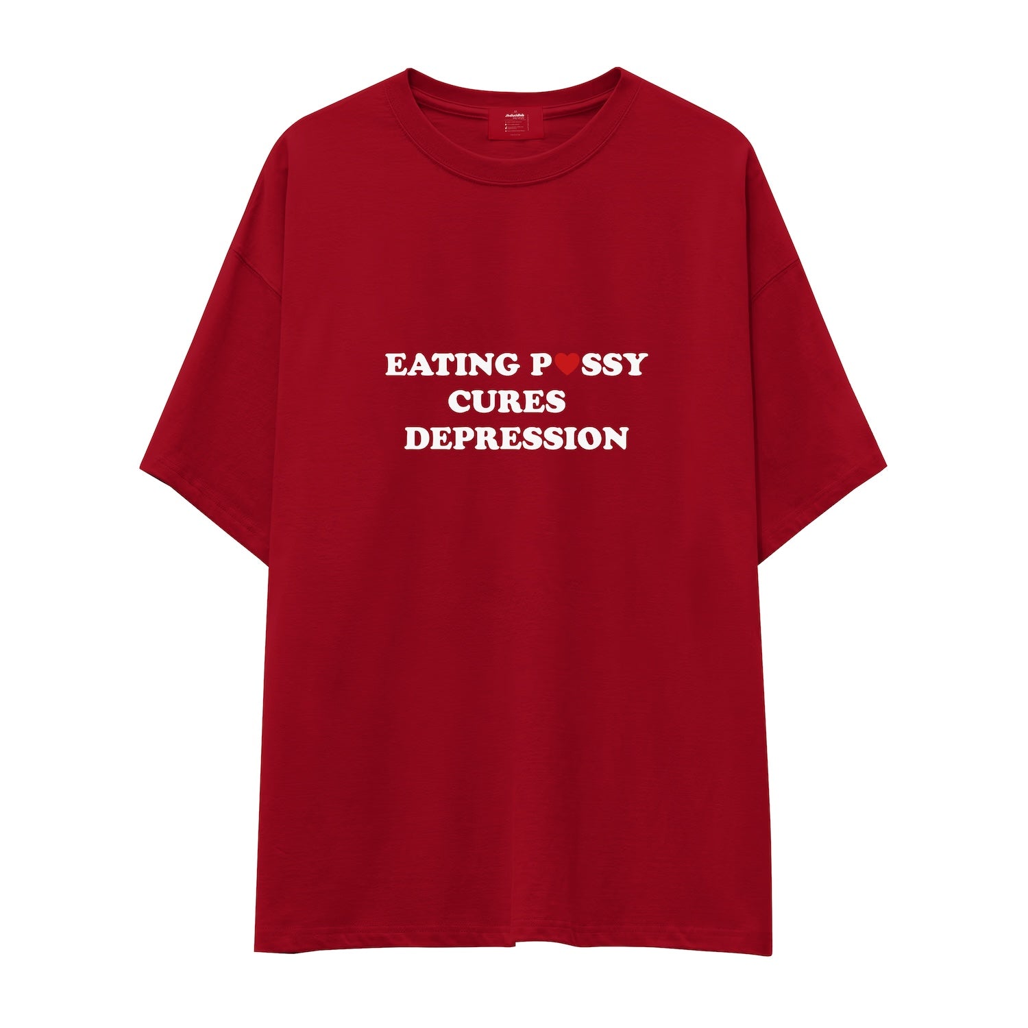 Eating Pussy Cures Depression Oversize Tişört