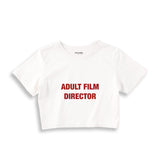 Adult Film Director Crop Tişört