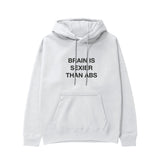 Brain Is Sexier Than Abs Hoodie