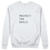 Protect The Dolls Sweatshirt