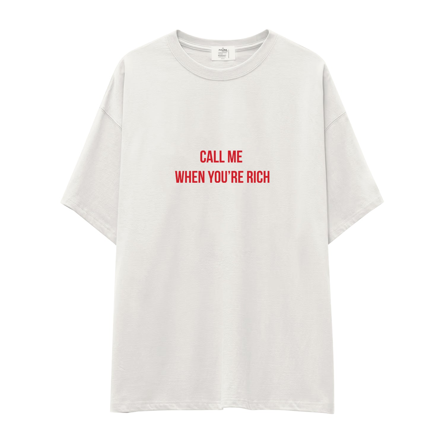 Call Me When You’re Rich Oversize Tişört