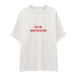 Call Me When You’re Rich Oversize Tişört