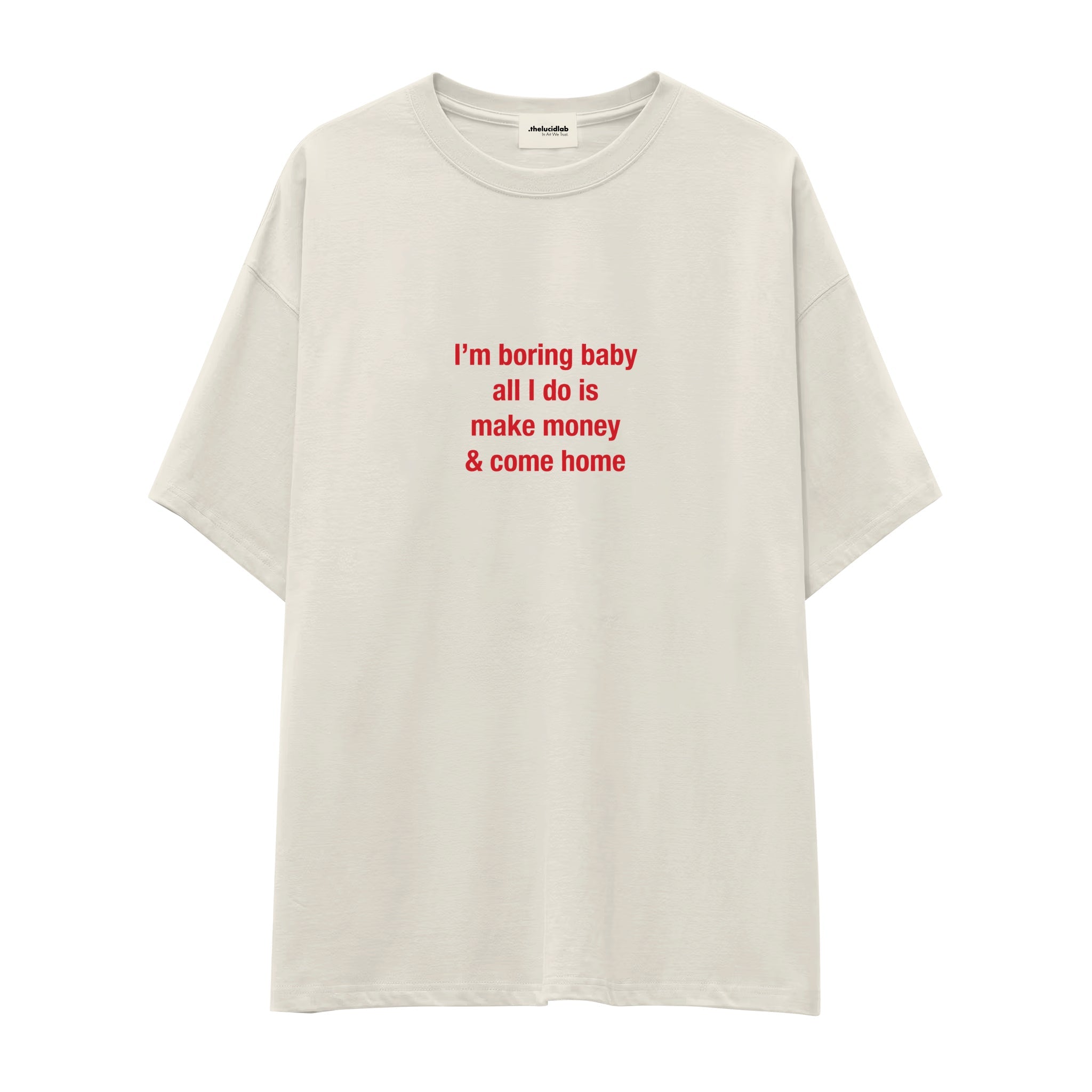 I’m Boring Baby Oversize Tişört