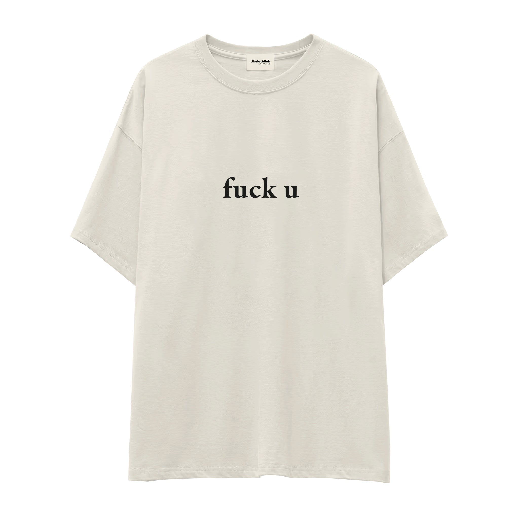 FUCK U Oversize Tişört