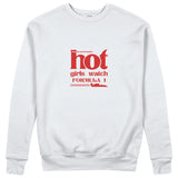 Hot Girls Watch Formula 1 Sweatshirt