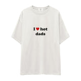 I Love Hot Dads Oversize Tişört
