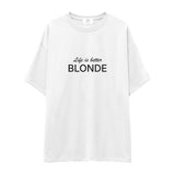 Life is better Blonde Oversize Tişört
