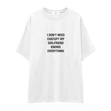 Girlfriend Knows Everything Oversize Tişört