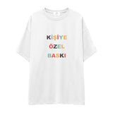 Kişiye Özel Baskılı Oversize Tişört
