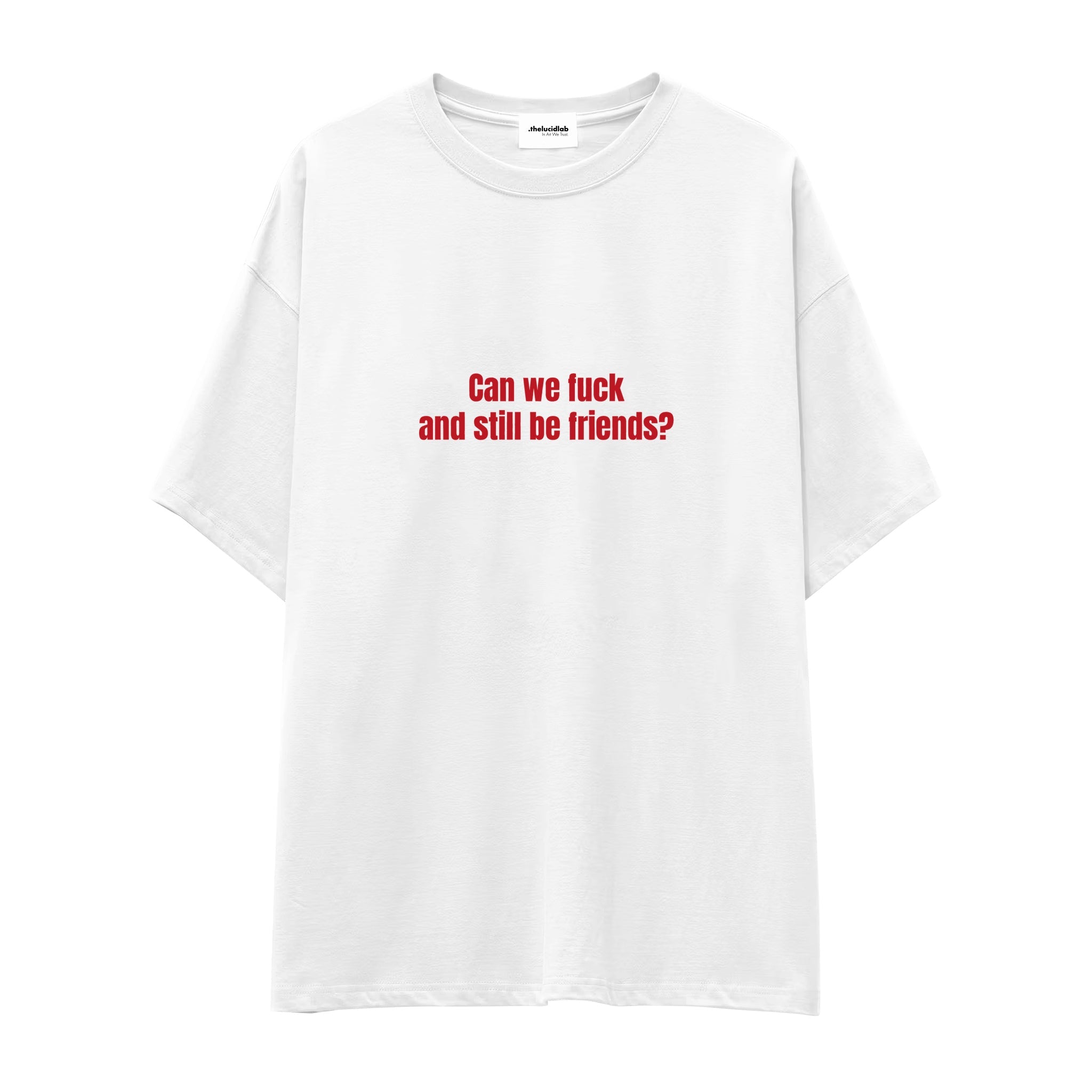 Can We Fuck Oversize Tişört