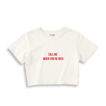 Call Me When You’re Rich Crop Tişört