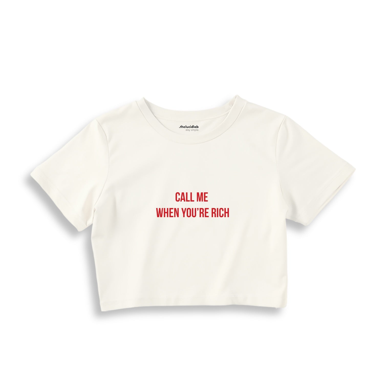 Call Me When You’re Rich Crop Tişört