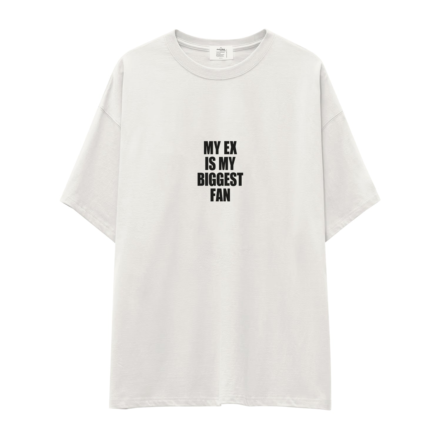 My Ex Is My Biggest Fan Oversize Tişört