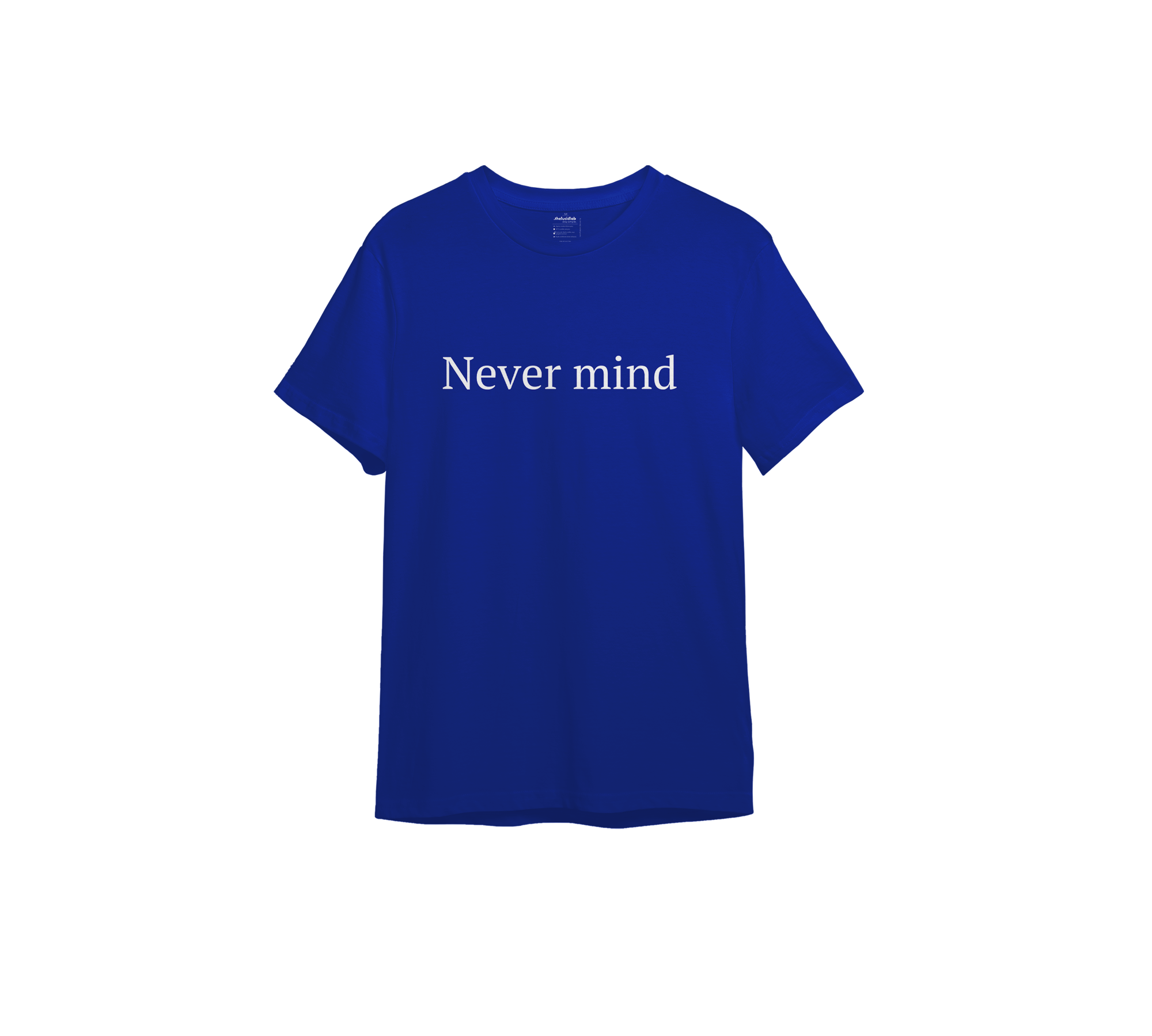 Never Mind Tişört