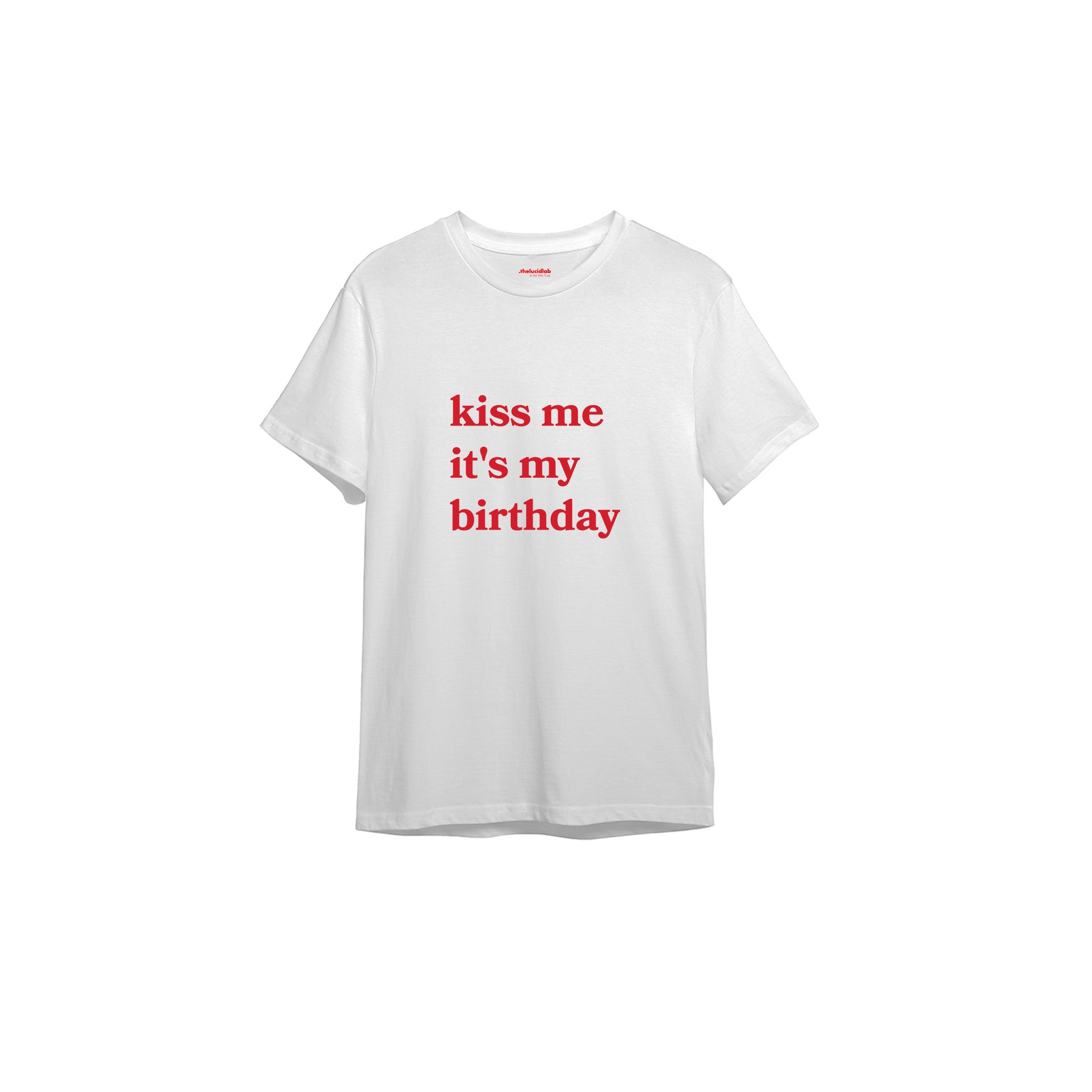 Kiss Me It's My Birthday Tişört — Beyaz