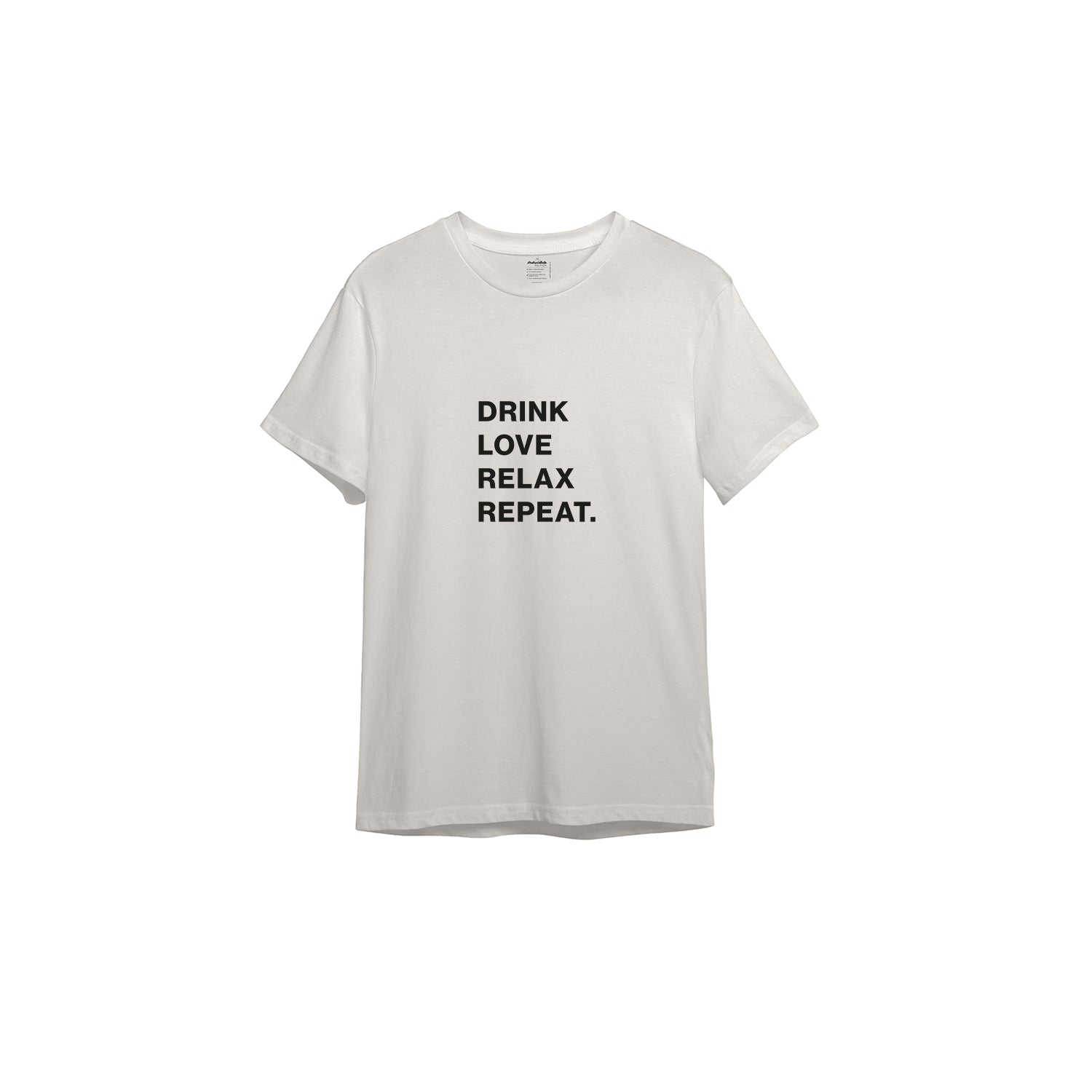 Drink Love Relax Repeat Tişört
