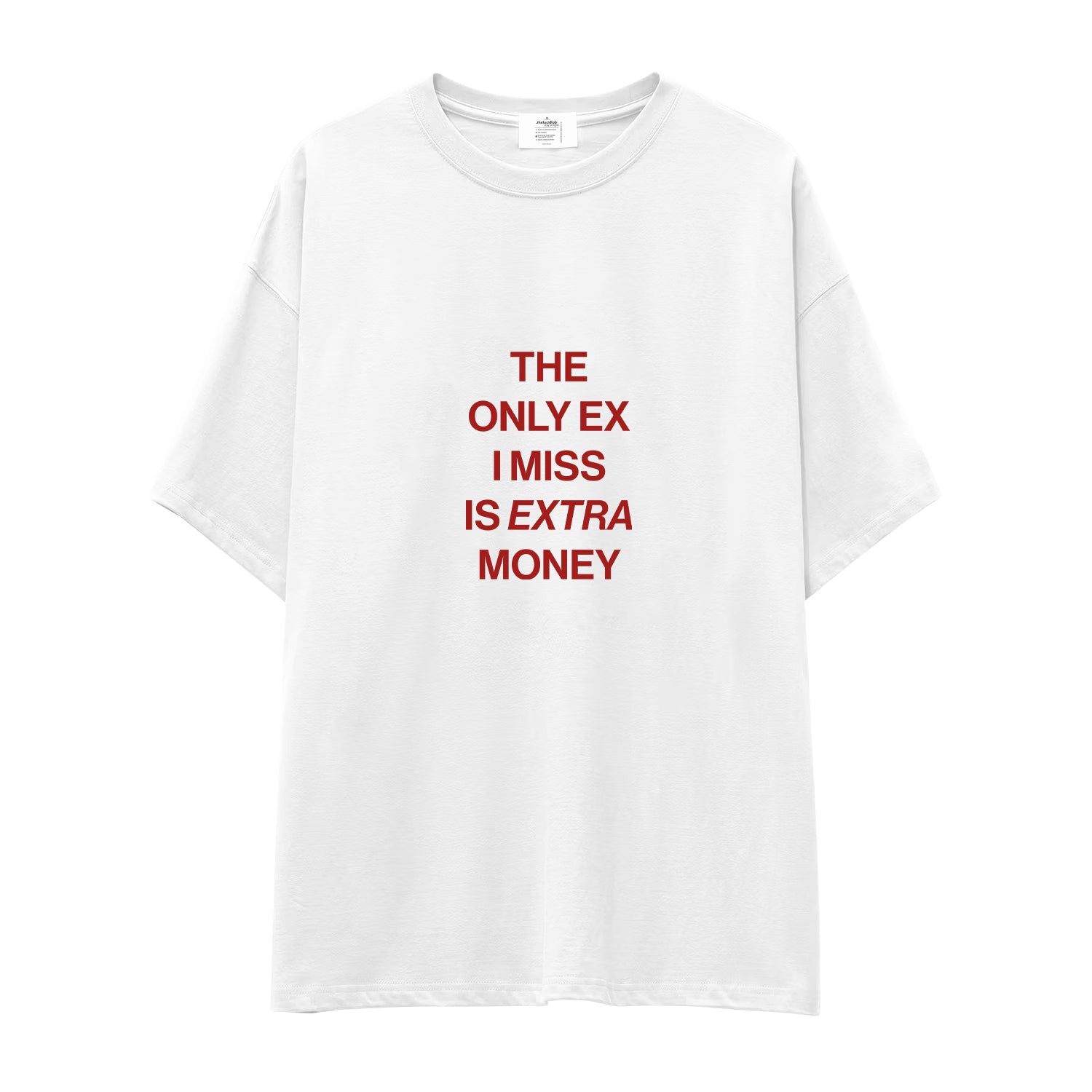 I Miss Is Extra Money Oversize Tişört