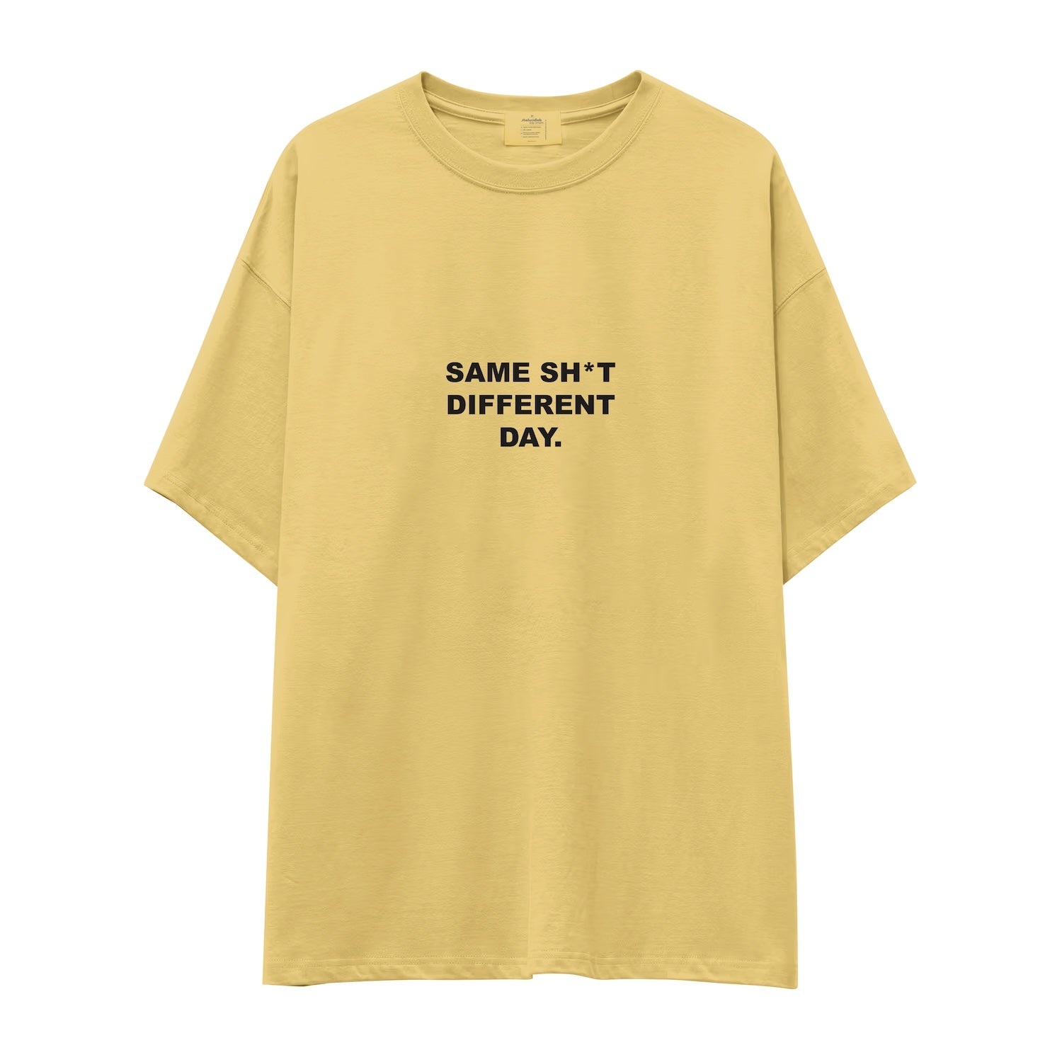 Same Sh*t Different Day Oversize Tişört