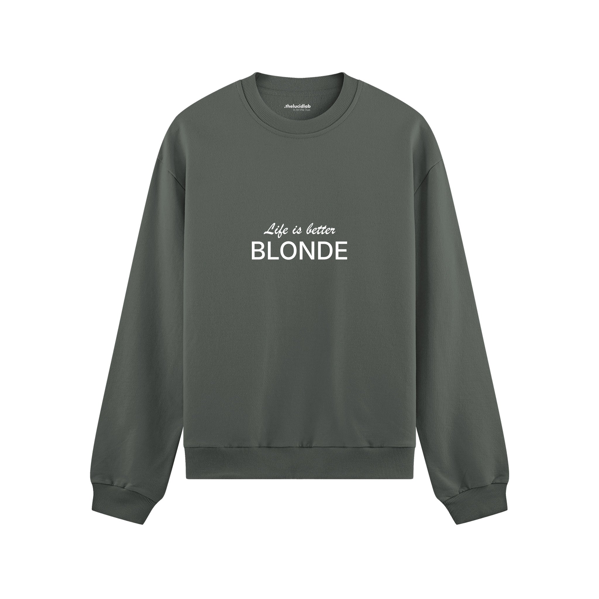 Life is better Blonde Oversize Sweatshirt Antrasit Ön