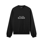 Life is better Blonde Oversize Sweatshirt Siyah Ön