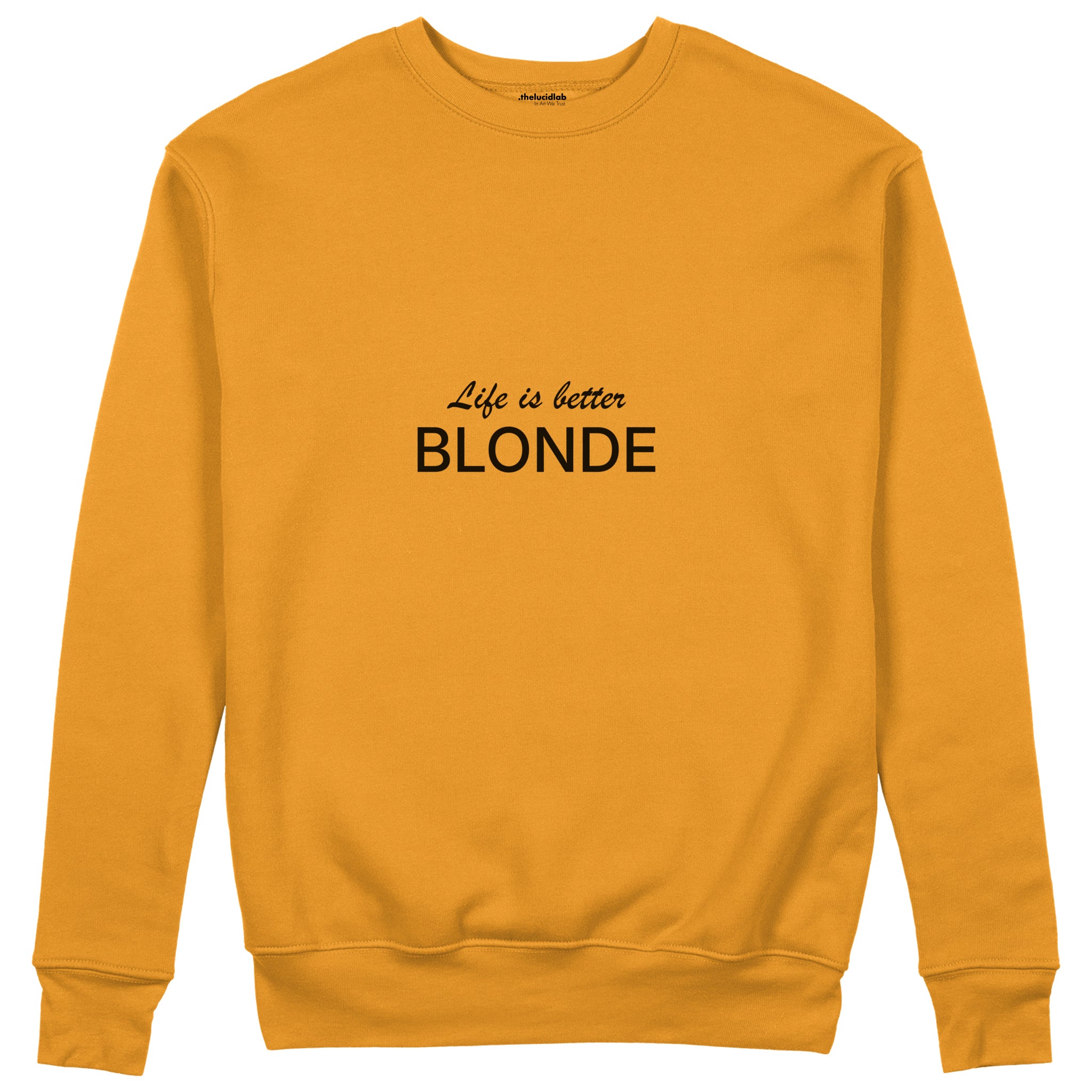 Life is better Blonde Sweatshirt Turuncu Ön