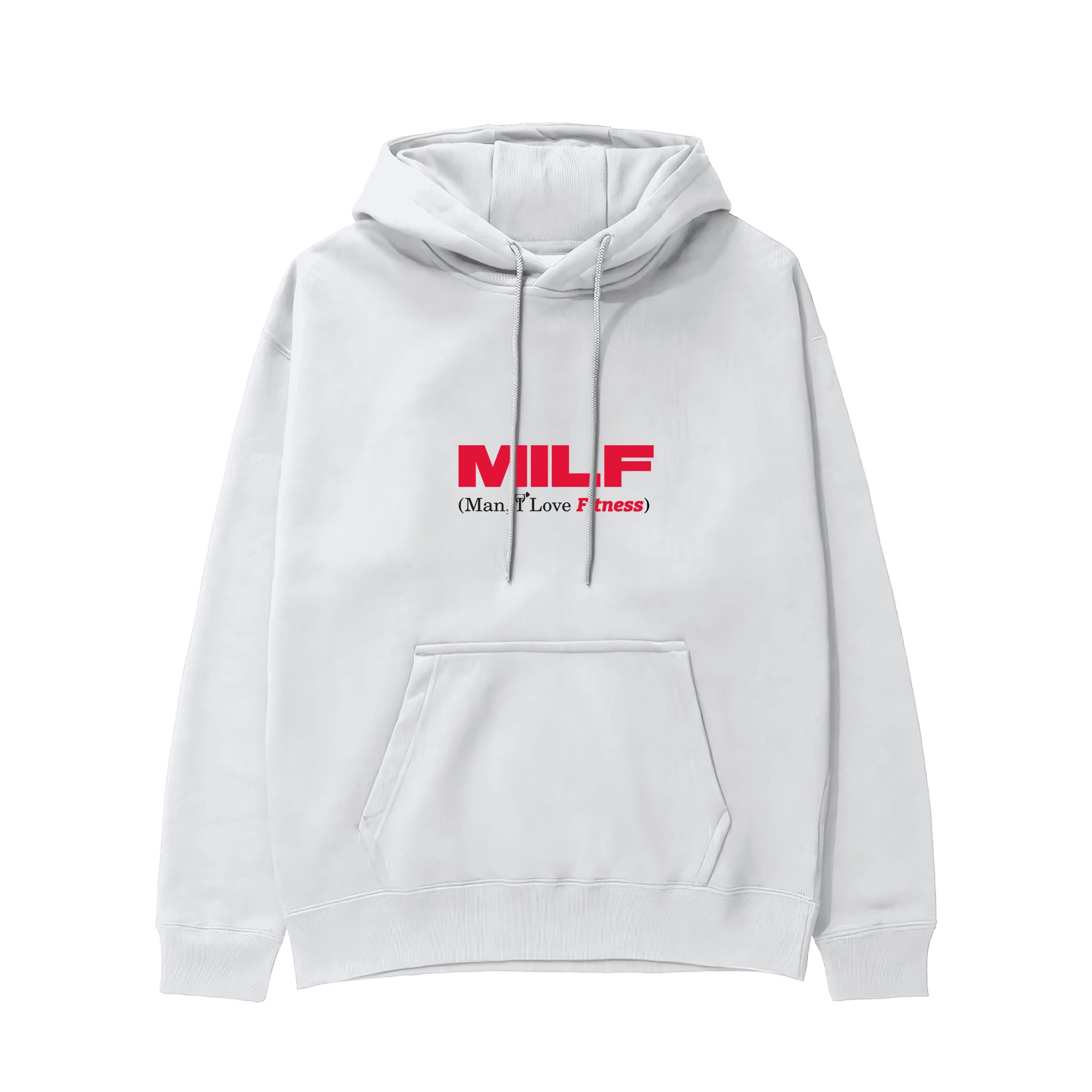 MILF / Man I Love Fitness Hoodie Beyaz Ön