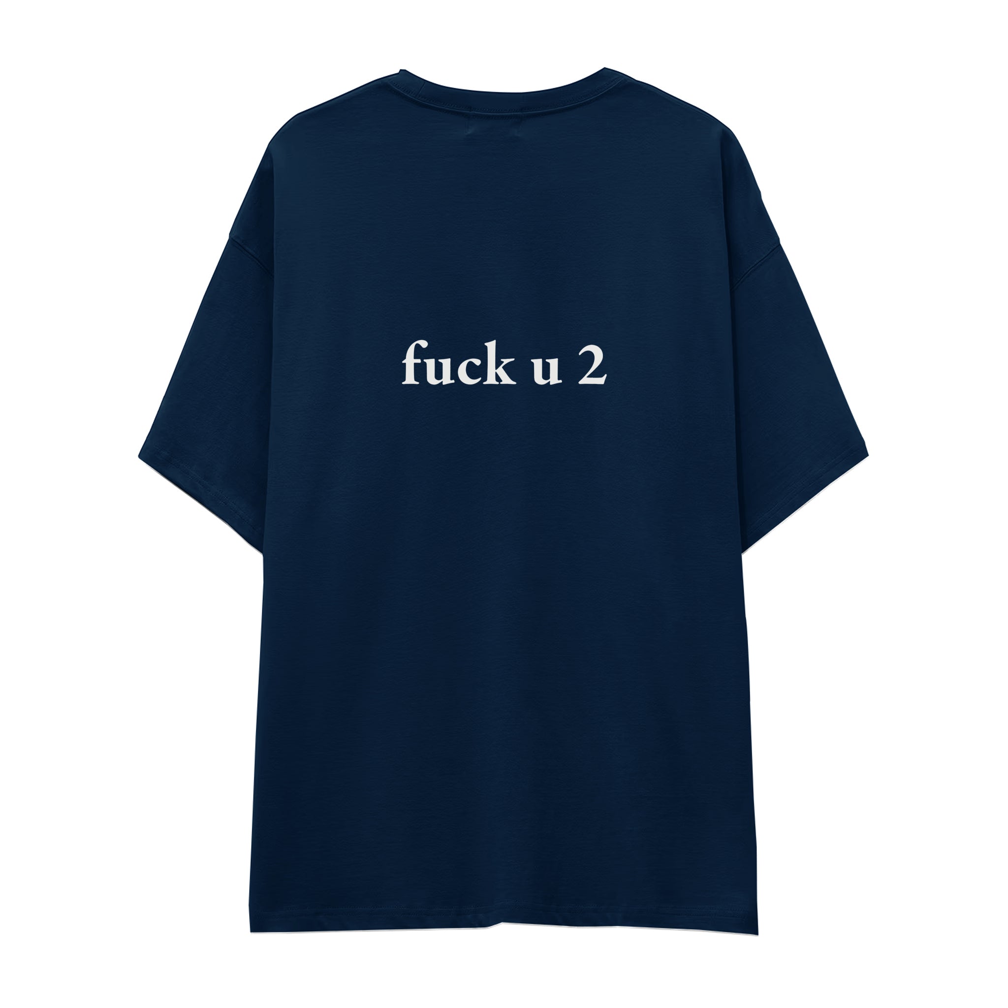 FUCK U Oversize Tişört