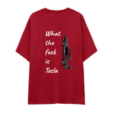 What The Fuck Is Tesla Oversize Tişört