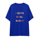 Kişiye Özel Baskılı Oversize Tişört