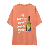 Big Money Never Comes Clean Oversize Tişört