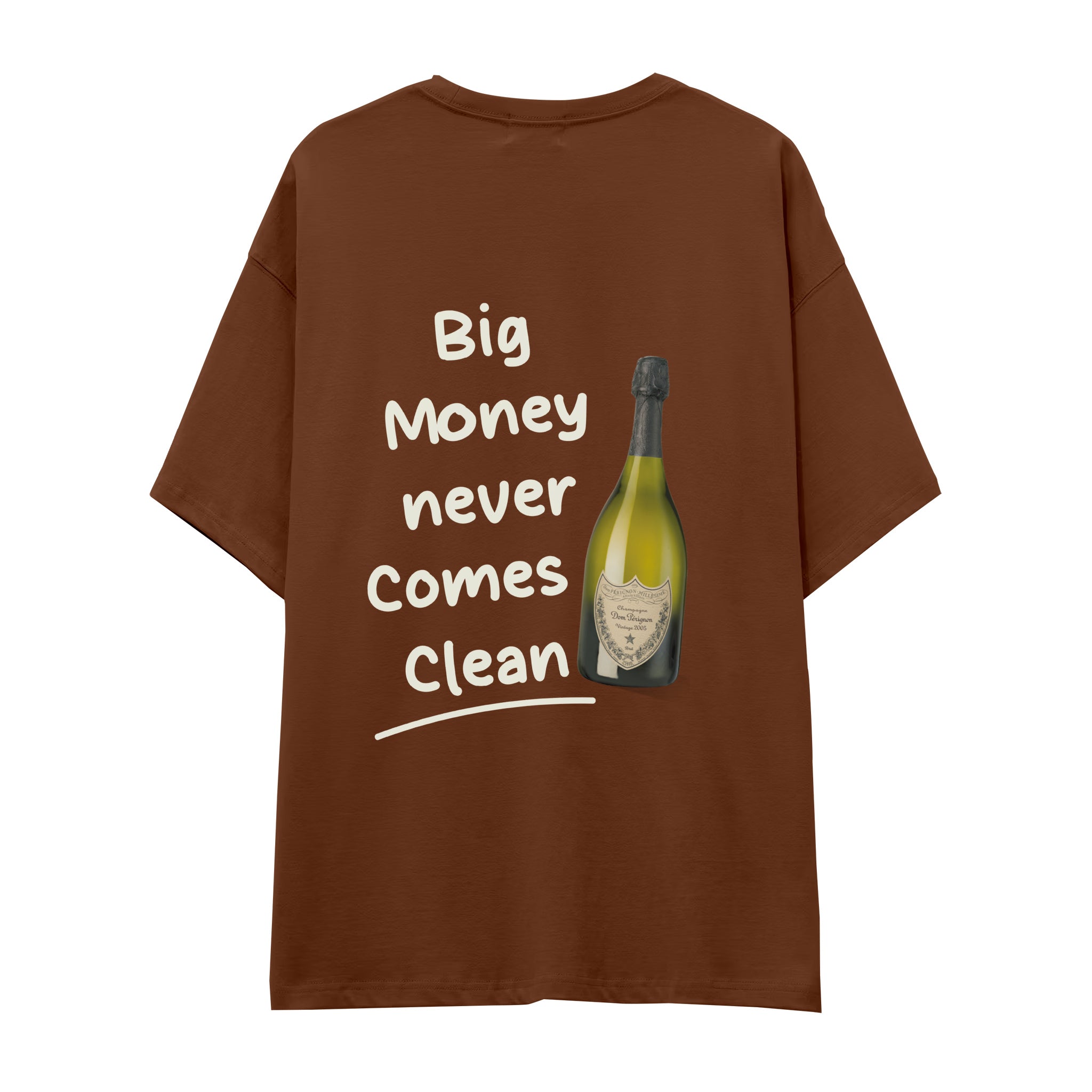 Big Money Never Comes Clean Oversize Tişört