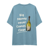 Big Money Never Comes Clean Oversize Tişört