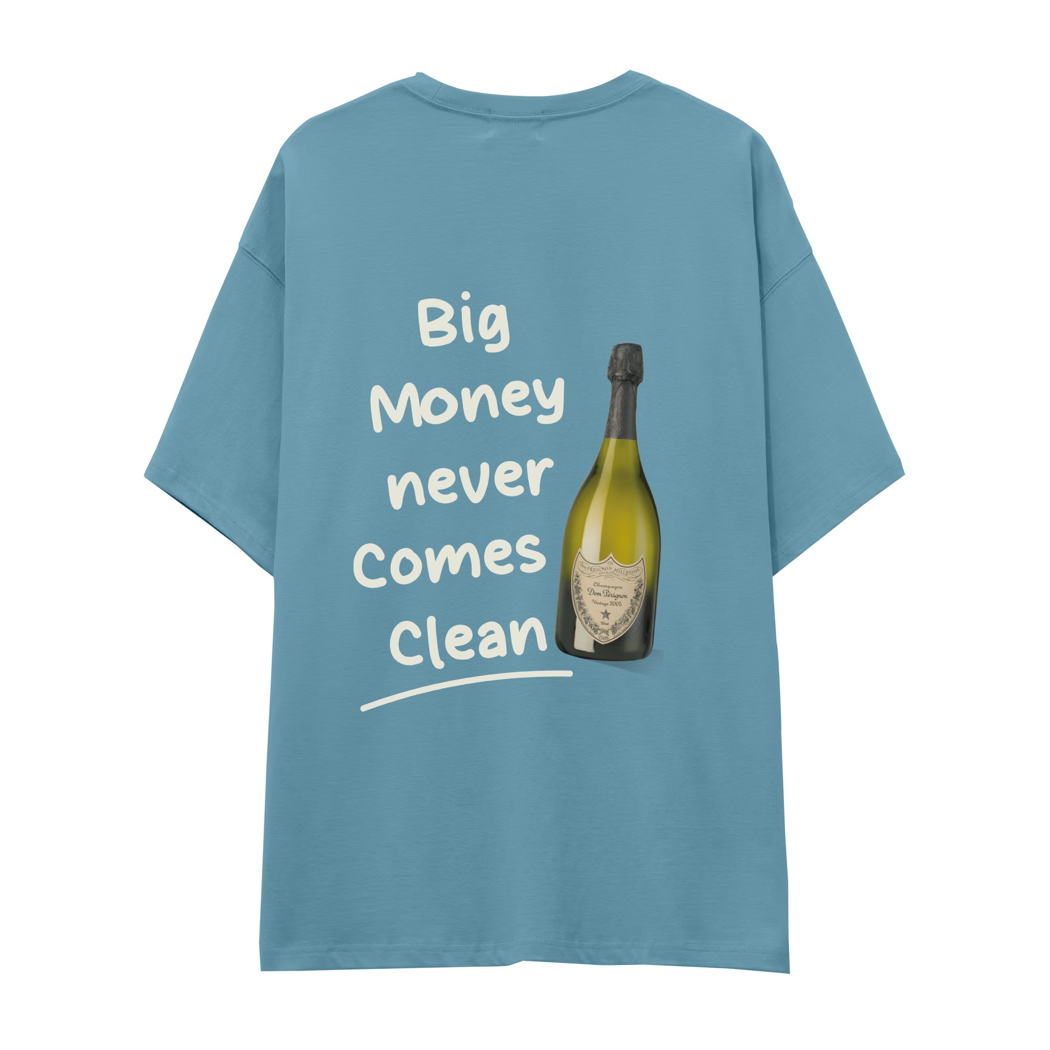 Big Money Never Comes Clean Oversize Tişört
