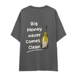 Big Money Never Comes Clean Oversize Tişört