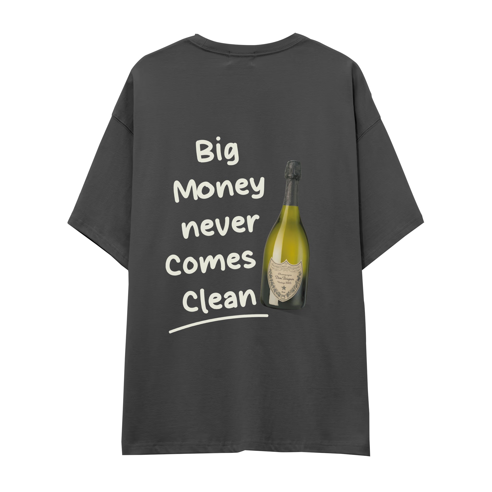 Big Money Never Comes Clean Oversize Tişört