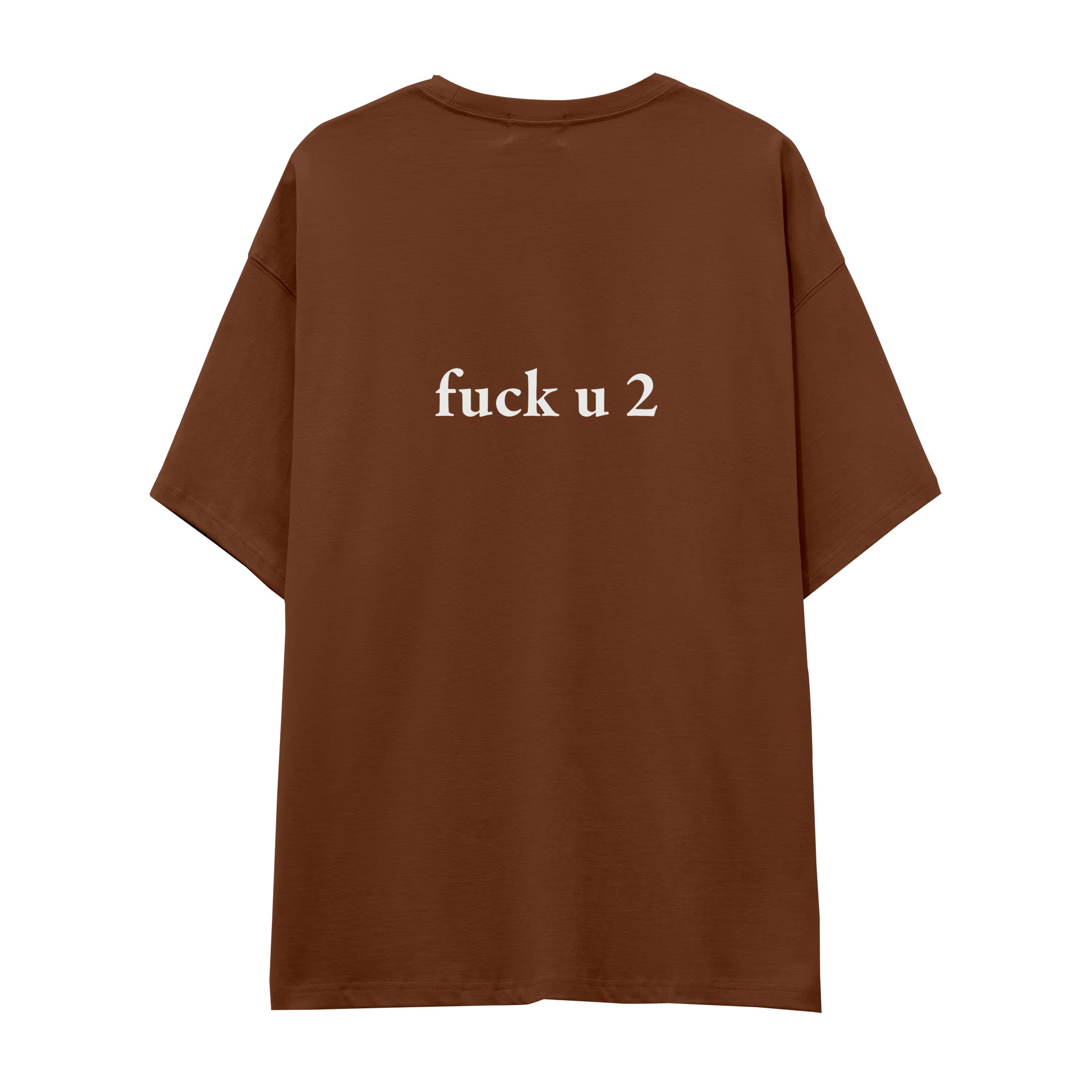 FUCK U Oversize Tişört