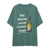Big Money Never Comes Clean Oversize Tişört