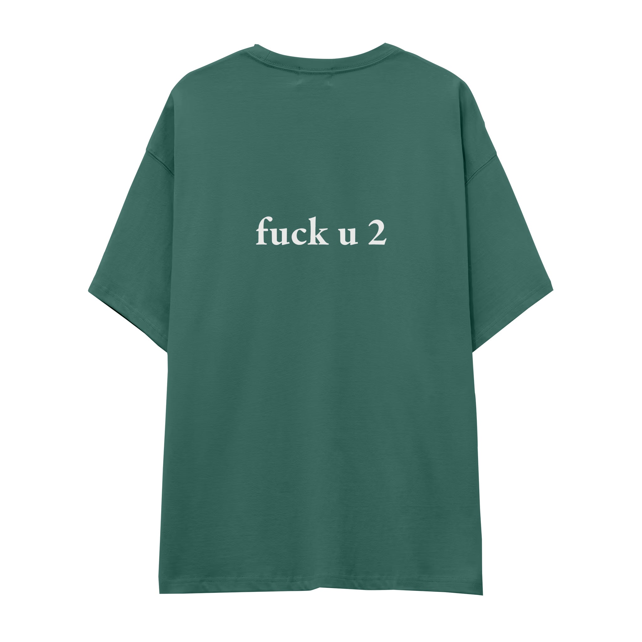 FUCK U Oversize Tişört