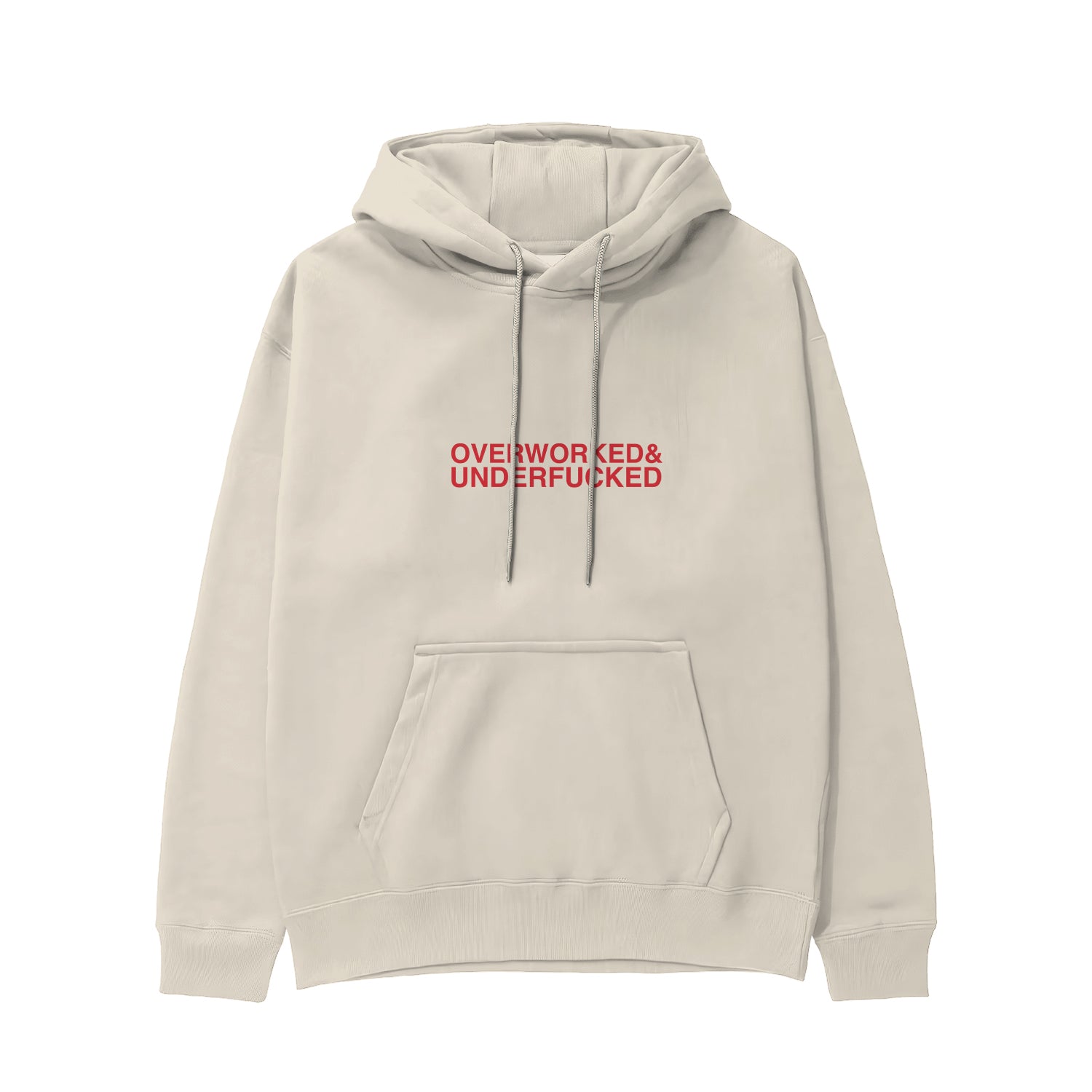 Overworked & Underfucked Hoodie