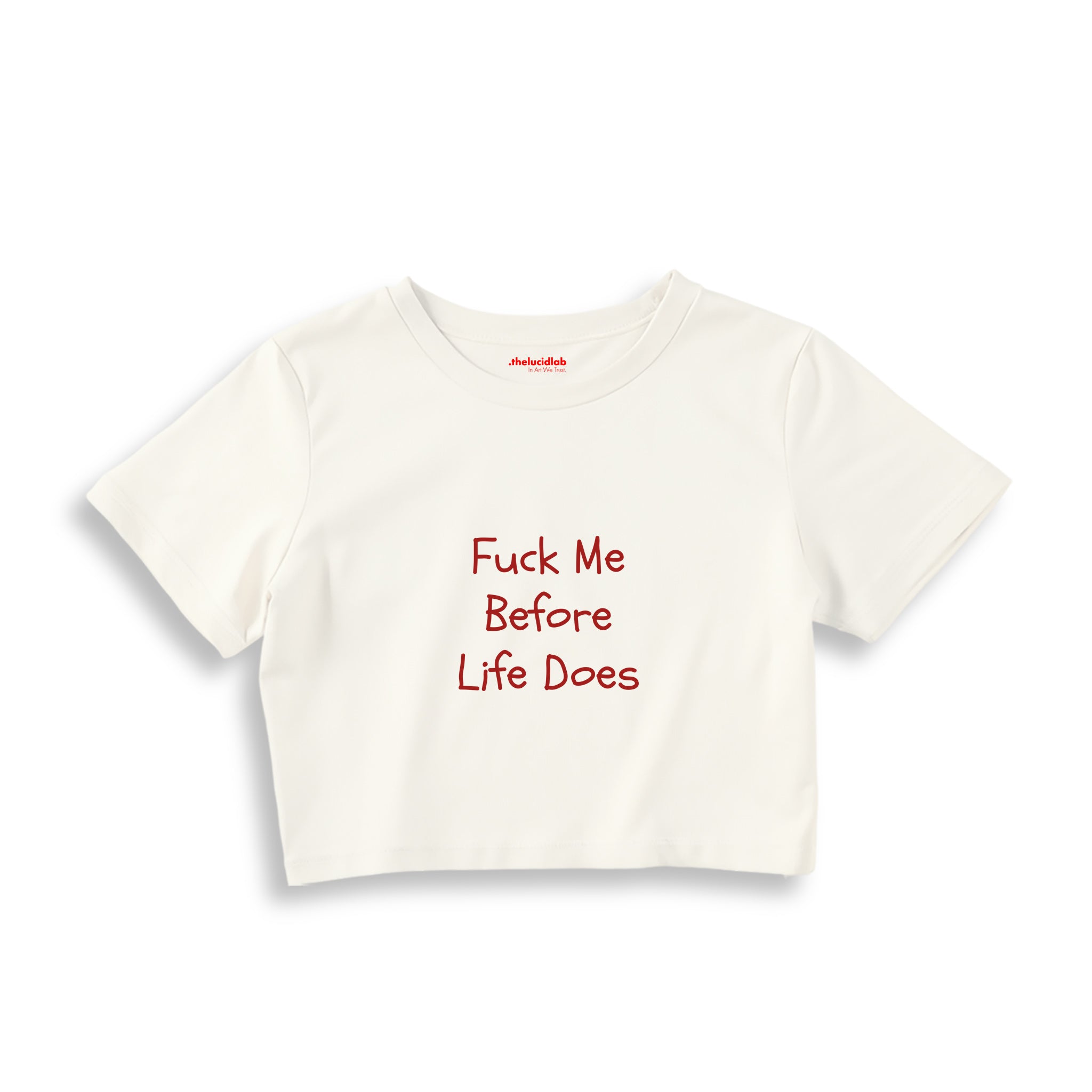 Fuck Me Before Life Does Crop Tişört — Ekru