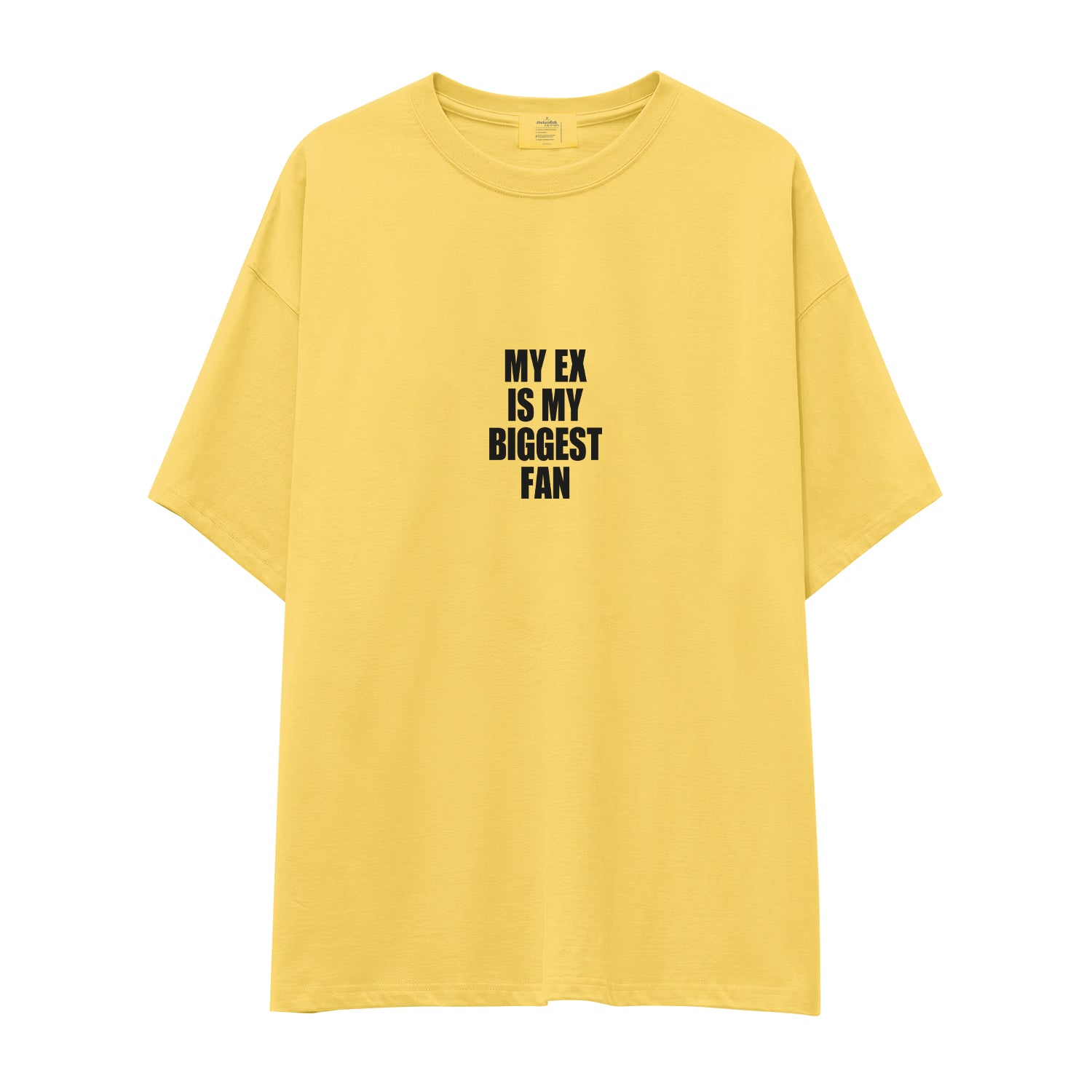 My Ex Is My Biggest Fan Oversize Tişört